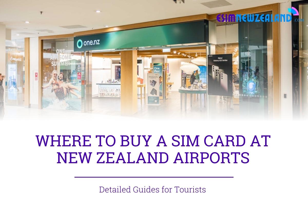 New Zealand SIM Cards Detailed Guide